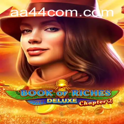 Exploring the Thrills of BookofRichesDeluxeChapter2 at AA44 Oficial - O melhor cassino online do Brasil🍀