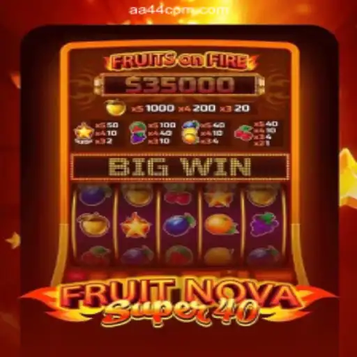 Exploring FruitNovaSuper40: A Thrilling Online Slot Game Experience